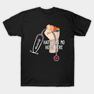 Nurse   Has No Home Here LGBTQ Love Pride Month T-Shirt